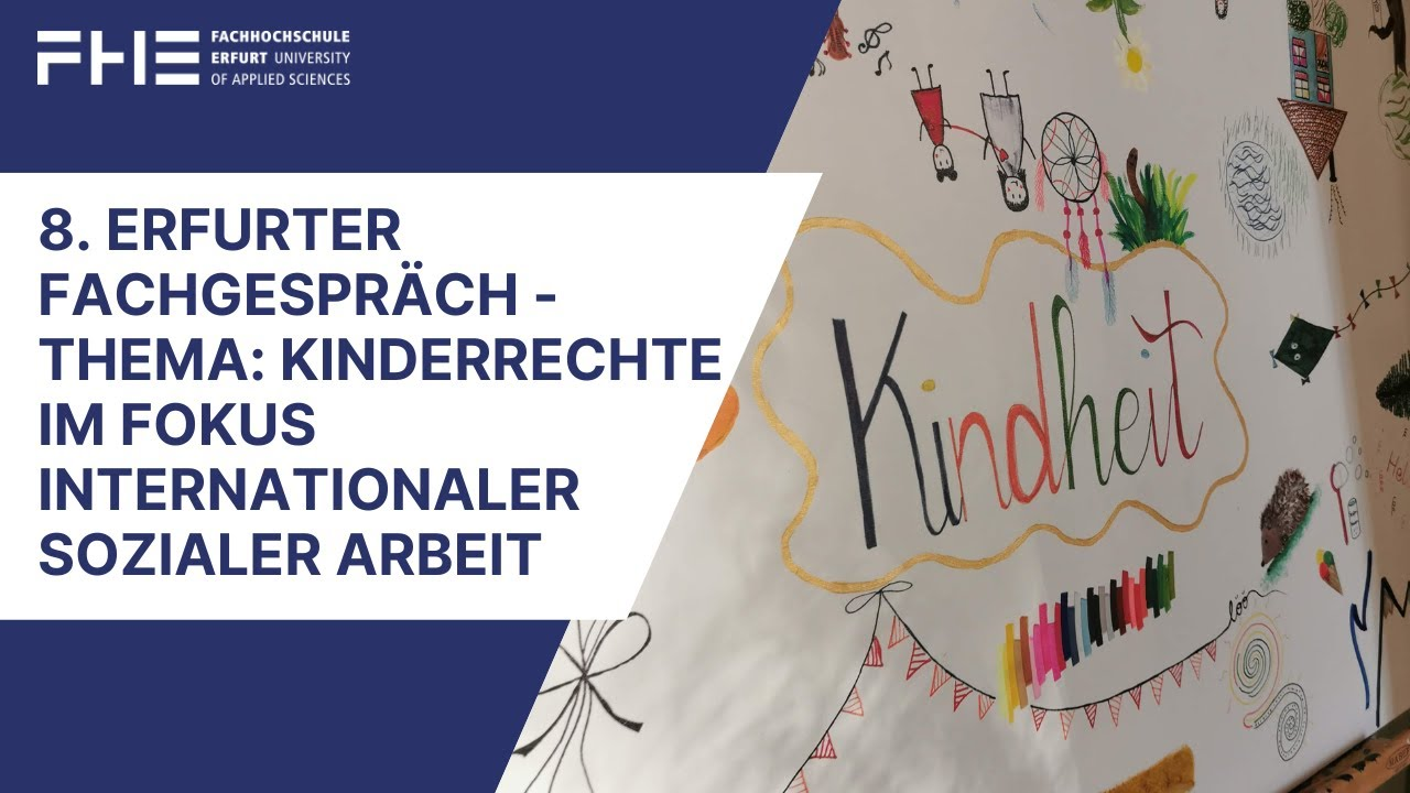 8. Erfurter Fachgespräch - Thema: Kinderrechte im Fokus Internationaler Sozialer Arbeit