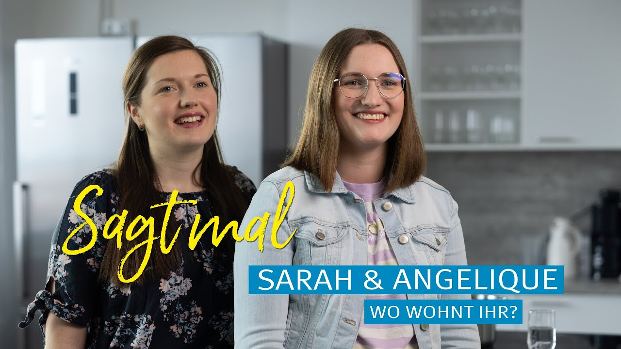 StudyLife - Wohnen | Sagt mal Sarah & Angelique, wo wohnt Ihr?